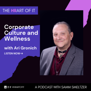 Corporate Culture and Wellness with Ari Gronich